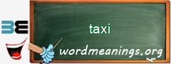 WordMeaning blackboard for taxi